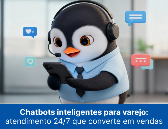 Chatbots inteligentes para varejo: atendimento 24/7 que converte em vendas
