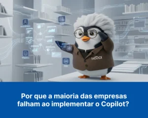 Por que a maioria das empresas falham ao implementar o Copilot