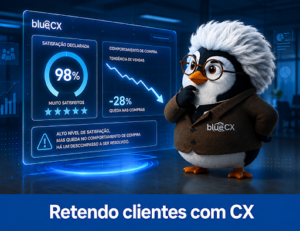 Retendo clientes com CX